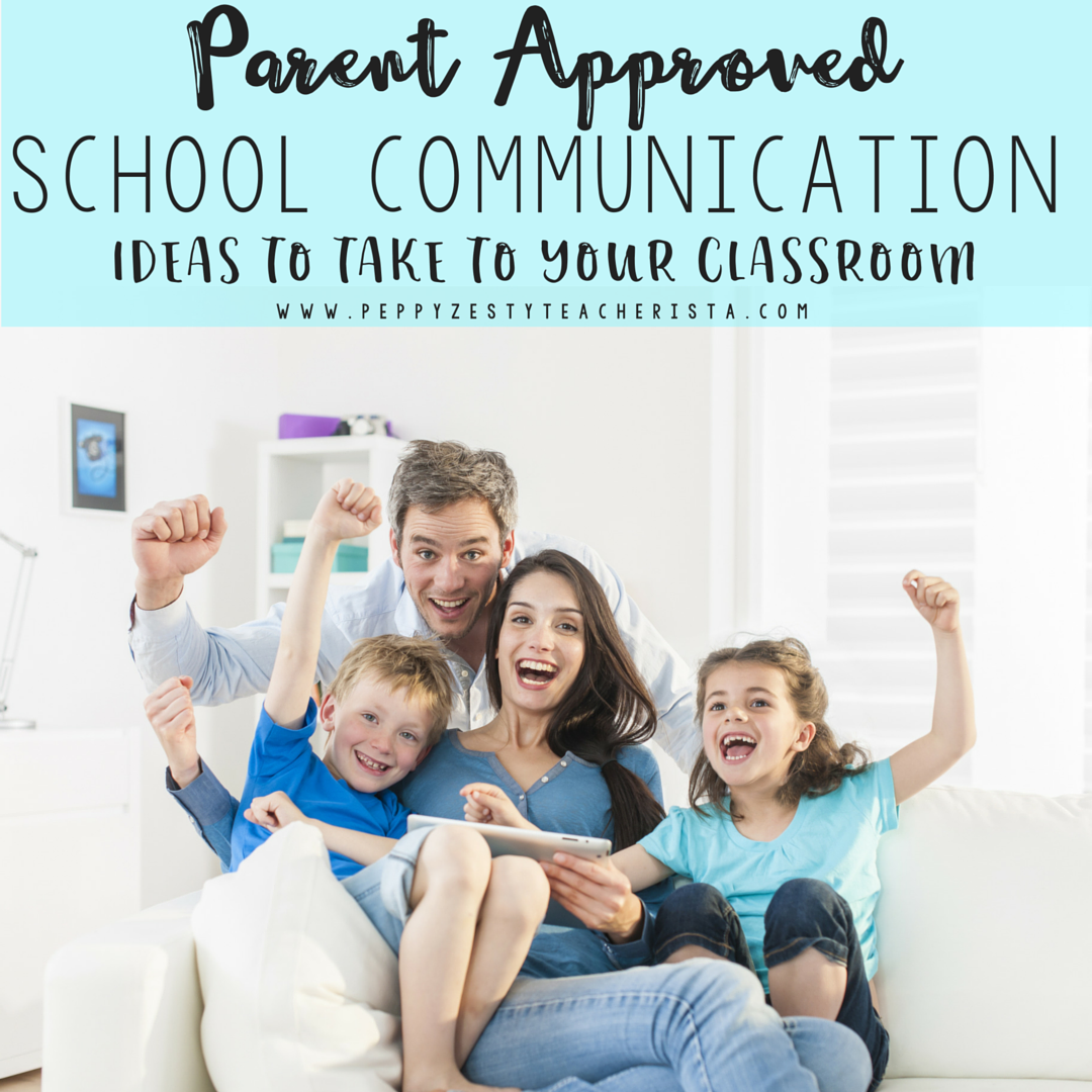 Parent Approved School Communication Peppy Zesty Teacherista