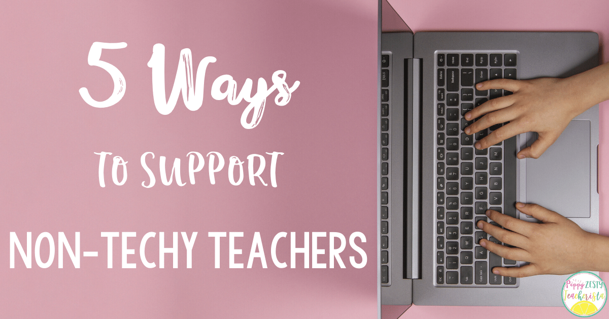 5 Ways To Support Non-techy Teachers – Amber Calderon