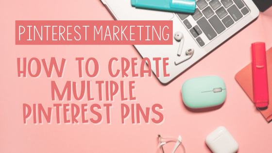 How To Create Multiple Pinterest Pins At Once – Amber Calderon